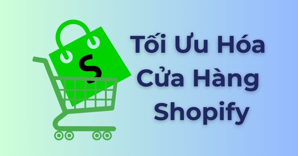 tối ưu hóa cửa hàng shopify
